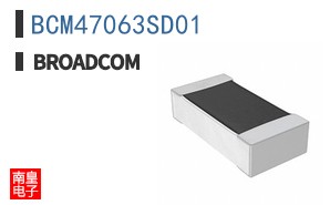 BCM47063SD01