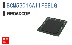 BCM53016A1IFEBLG|��ͨ��Ʒ�ͺ�