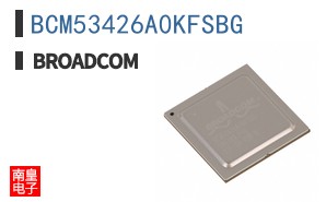 BCM53426A0KFSBG|BROADCOM��Ʒ�ͺ�