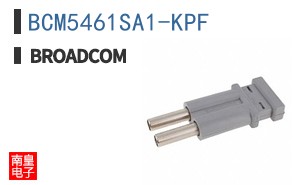 BCM5461SA1-KPF|��ͨ��Ʒ�ͺ�