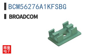 BCM56276A1KFSBG|��ͨ��Ʒ�ͺ�