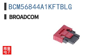 BCM56844A1KFTBLG|��ͨ��Ʒ�ͺ�