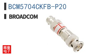 BCM5704CKFB-P20