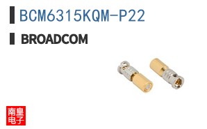 BCM6315KQM-P22