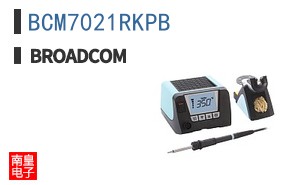 BCM7021RKPB|��ͨ��Ʒ�ͺ�