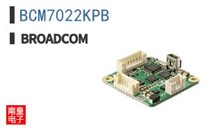 BCM7022KPB|��ͨ��Ʒ�ͺ�