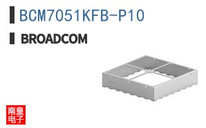 BCM7051KFB-P10